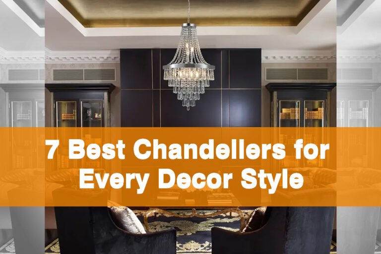 7 Best Chandeliers for Every Decor Style: